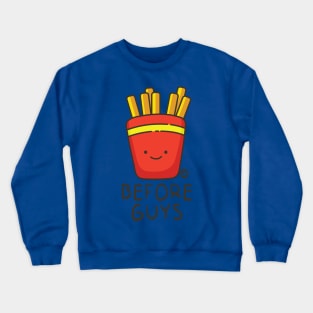 FRIES BEFORE EGUYS Crewneck Sweatshirt